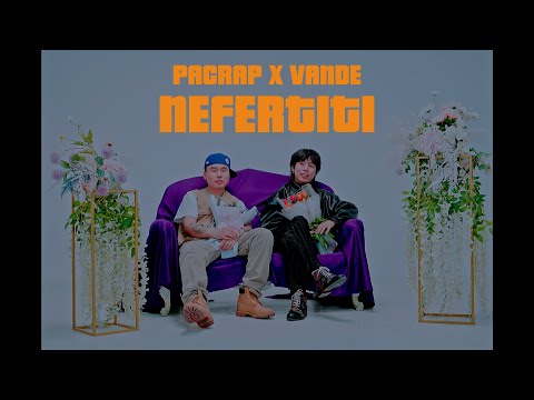 Pacrap - Nefertiti ft. Vande & 976 Beatz (Official Music Video)
