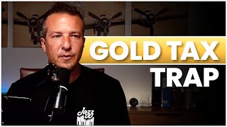 Gold's Hidden Tax Rate: What Every Investor Needs to Know