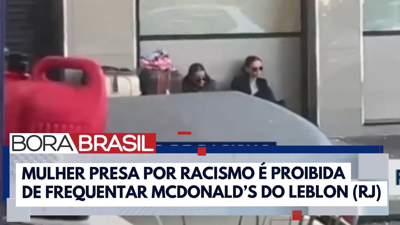Mulher que mora no McDonald's e foi presa por racismo é solta no RJ | Bora Brasil