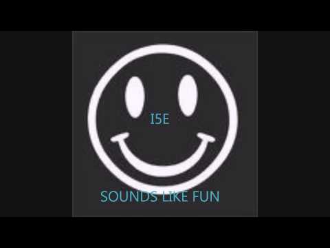 I5E - Sounds Like FUN