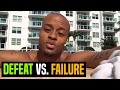 Defeat Vs Failure Dre Baldwin