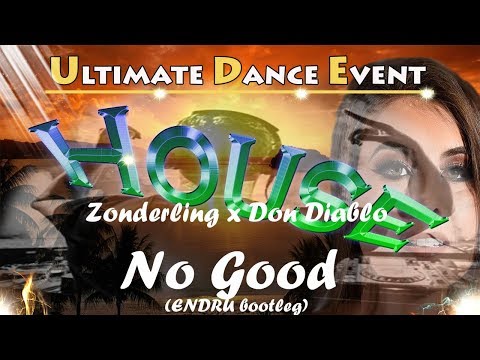 Zonderling x Don Diablo - No Good (ENDRU bootleg)