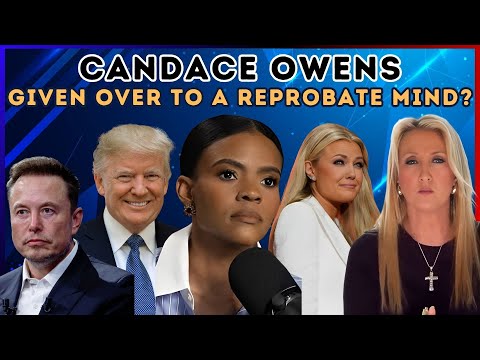 Candace Owen's: Given Over to a Reprobate Mind ? / Jeremiah Johnson Addresses the Podcasters