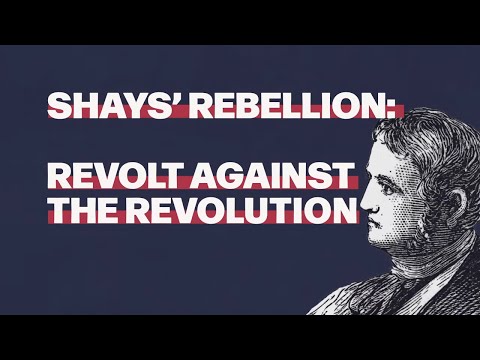 Shays' Rebellion: Revolt Against the Revolution