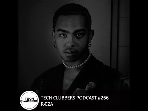 RÆZA - Tech Clubbers Podcast #266