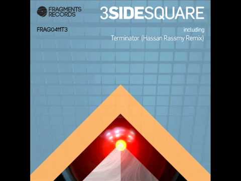3SideSquare - Terminator (Hassan Rassmy Remix) - Fragments Records