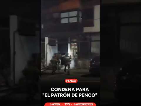 Declaran culpable a "El Patrón de Penco"