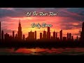 Let The River Run - Carly Simon (lyrics)  From the movie "Working Girl"