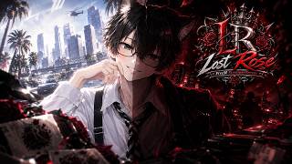 【Lost Rose City】 研究。 #8