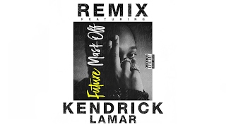 Future - Mask Off (Remix) Feat. Kendrick Lamar