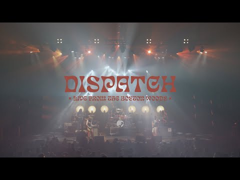 DISPATCH - Live From The Boston Woods [Full Concert]