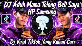 Download lagu DJ ADUH MAMA TOLONG BELI SAYA HP SAMSUNG VIRAL FYP TIKTOK TERBARU 2026 mp3 Download lagu DJ ADUH MAMA TOLONG BELI SAYA HP SAMSUNG VIRAL FYP TIKTOK TERBARU 2026 mp3