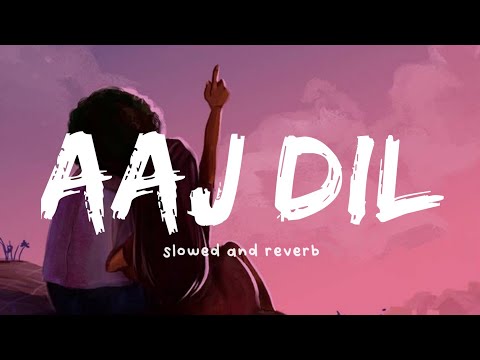 Aaj dil Shaayraana - Arijit Singh ( slowed and reverb ) | Nexus Music