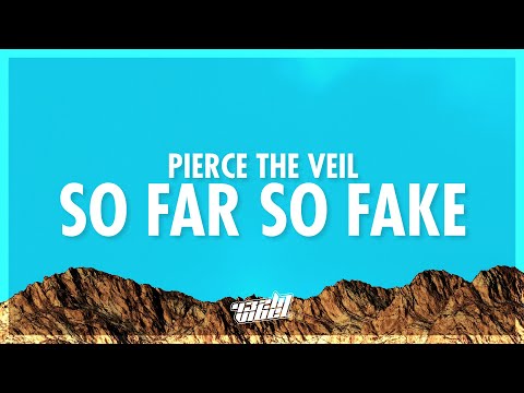 Pierce The Veil - So Far So Fake (Lyrics) | you took it all away from me (432Hz)