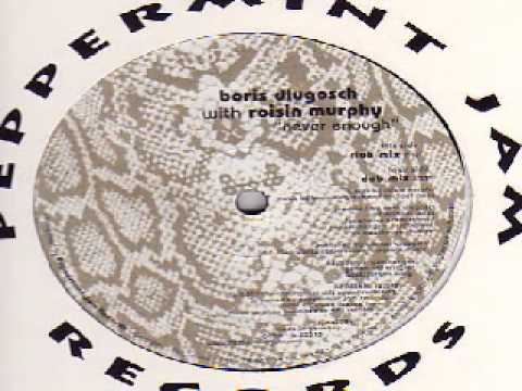 Boris Dlugosch Feat. Roisin Murphy ‎-- Never Enough (Bini & Martini Club Mix)