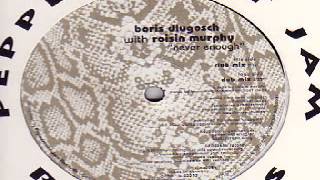 Boris Dlugosch Feat. Roisin Murphy ‎-- Never Enough (Bini & Martini Club Mix)