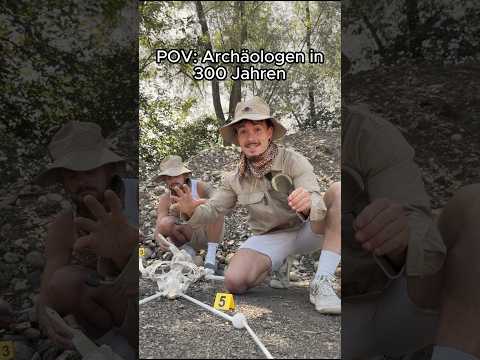 POV: Archäologen in 300 Jahren😂