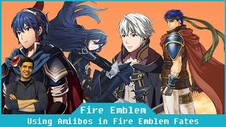 How To Use Amiibos In Fire Emblem Fates [Tutorial]