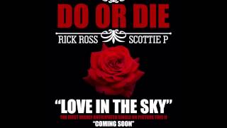 Do or die ft. Rick Ross