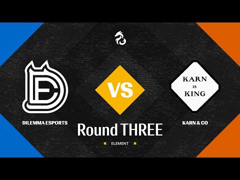 Dilemma Esports vs. Karn & Co // ELEMENT ONE -  Round 3