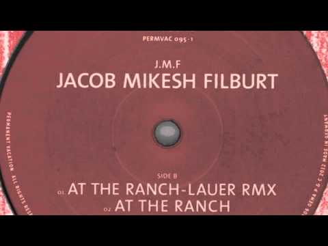 J.M.F. - At the Ranch (Lauer Remix) - Permanent Vacation