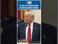 Shorts Tit For Tat Donald Trump On India Pakistan Tensions US Operation Sindoor PM Modi