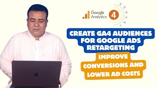 How to Create GA4 Audiences for Google Ads Retargeting | Step-by-Step Guide (2026 Update)