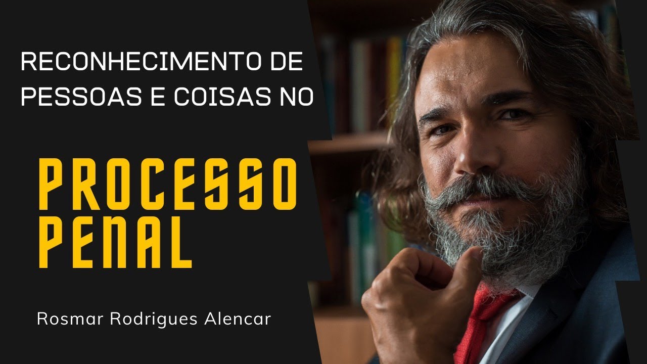 Prova Penal - Reconhecimento de Pessoas, Coisas e Fotográfico no Processo Penal