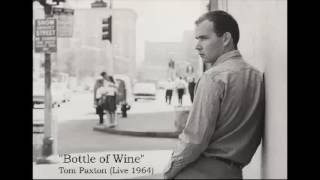 Tom Paxton - Bottle of Wine (Live 1964)