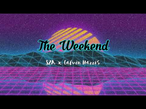 The Weekend - SZA x Calvin Harris (Audio)