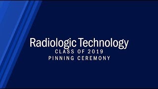Radiologic Technology Class of 2019 Pinning Ceremony
