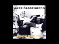 Jazz Passengers   - Plain Old Joe