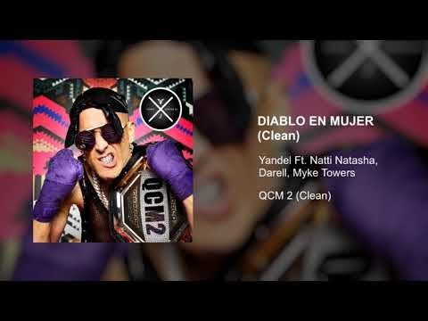 Yandel Ft. Natti Natasha, Darell, Myke Towers - Diablo en Mujer (Clean Version)