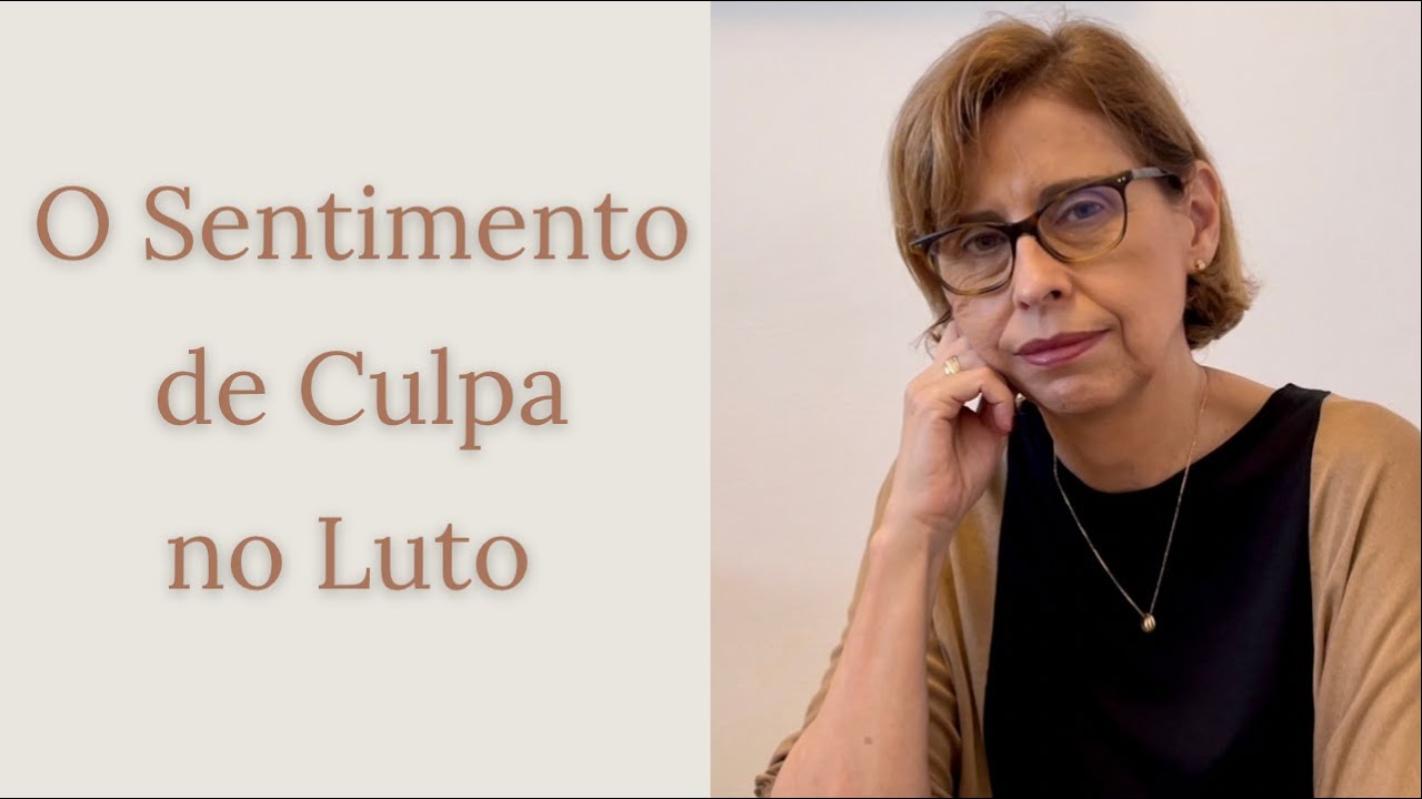 O Sentimento de Culpa no Luto