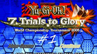 Let&#39;s Play Yu-Gi-Oh! 7 Trials to Glory #1 - By Scratch