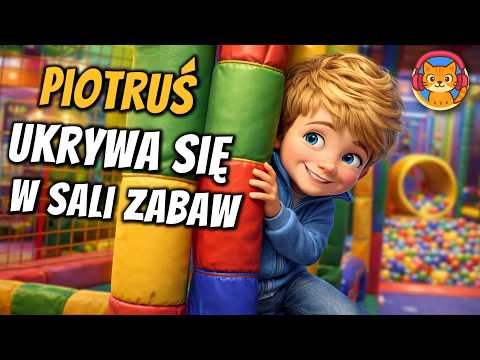 Piotruś Ukrywa Się w Sali Zabaw - okładka bajki audio