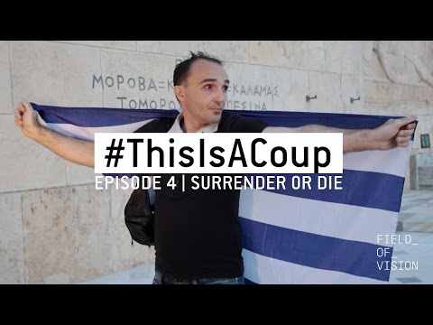 Field of Vision - #ThisIsACoup Episode 4 | Surrender or Die