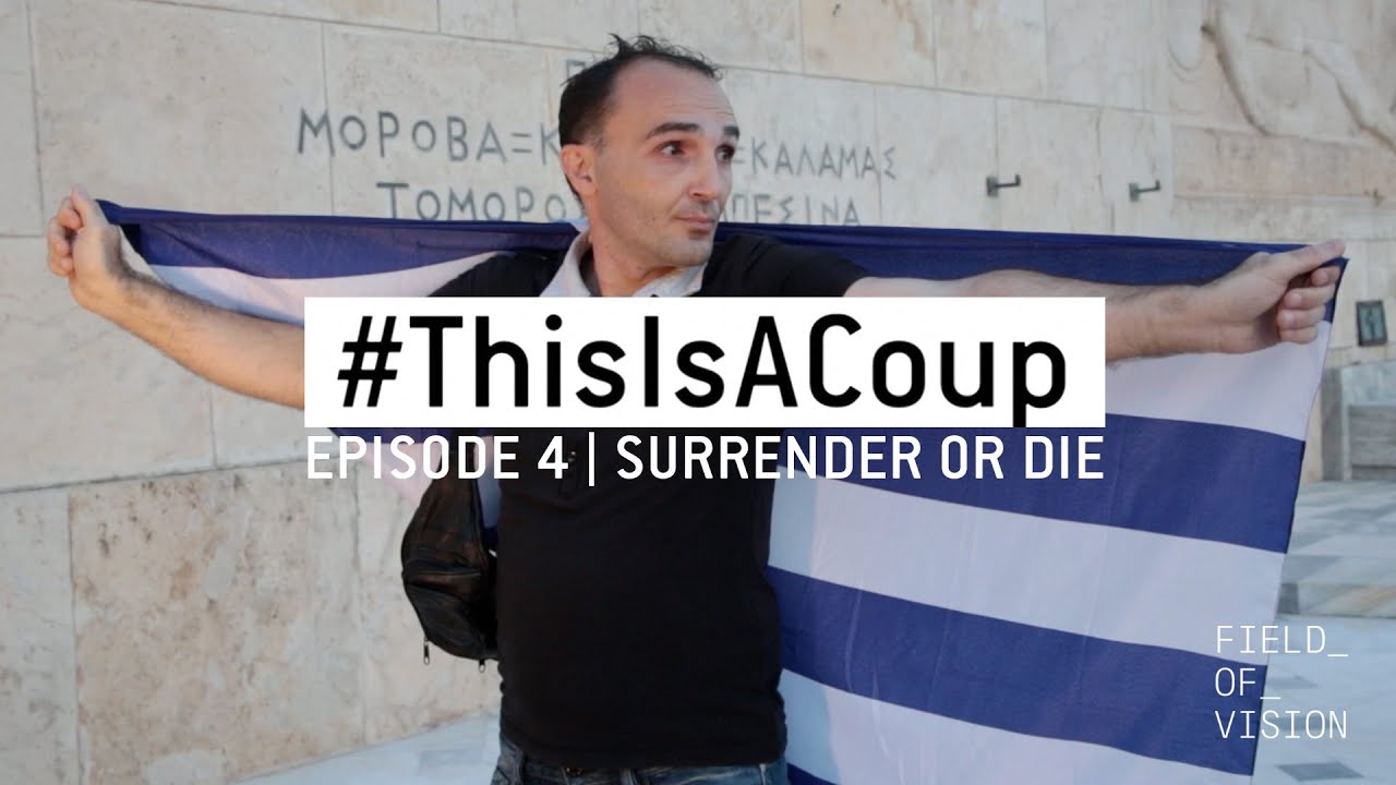 Field of Vision - #ThisIsACoup Episode 4 | Surrender or Die