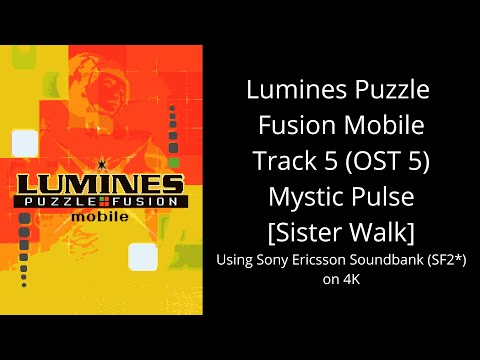 Lumines Puzzle Fusion Mobile Java Track 5 (OST 5) Mystic Pulse [Sister Walk] on Sony Ericsson sf2*