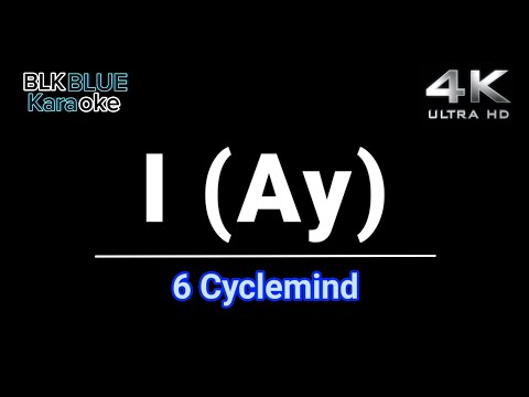I (ay) - 6Cyclemind (karaoke version)