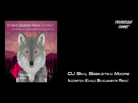 DJ San, Sebastian Moore - Accretion (Kamilo Sanclemente Remix) [Welcome Music]