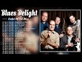 Blues Delight Greatest Hits | The Best Of Blues Delight Full Album | Blues Delight Collection 🎵