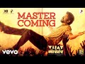 Master Coming Vijay The Master Thalapathy Vijay Anirudh Ravichander Vaathi Coming
