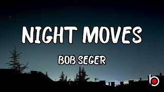 NIGHT MOVES - BOB SEGER (LYRICS)