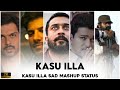Kasu Illa Sad Mashup Status No Money Sad Status Tamil Sad My Life No Money Tamil
