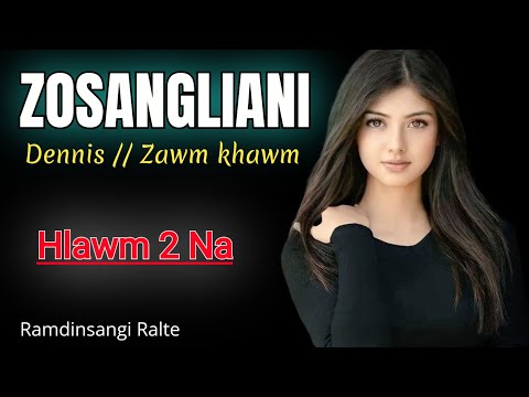 Zosangliani (Dennis//Hlawm 2 na)
