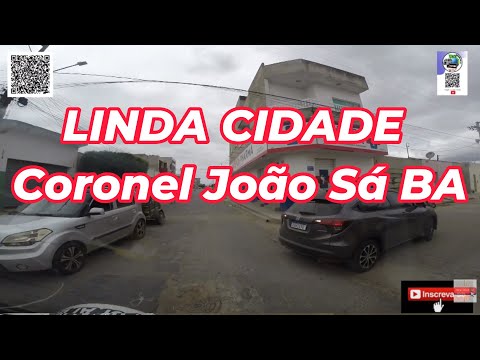 FUI CONHECER A CIDADE LINDA CORONEL JOÃO SÁ BAHIA