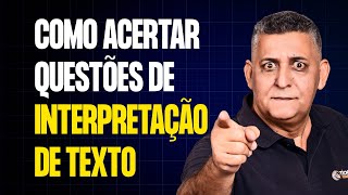 Como acertar questões de Interpretação de Texto I Prof. João Batista