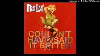 Meat Loaf - Couldn&#39;t Have Said It Better (Full Version)