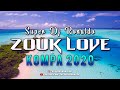 ZOUK LOVE REMIX 2021 SUPER DJ RONALDO 1